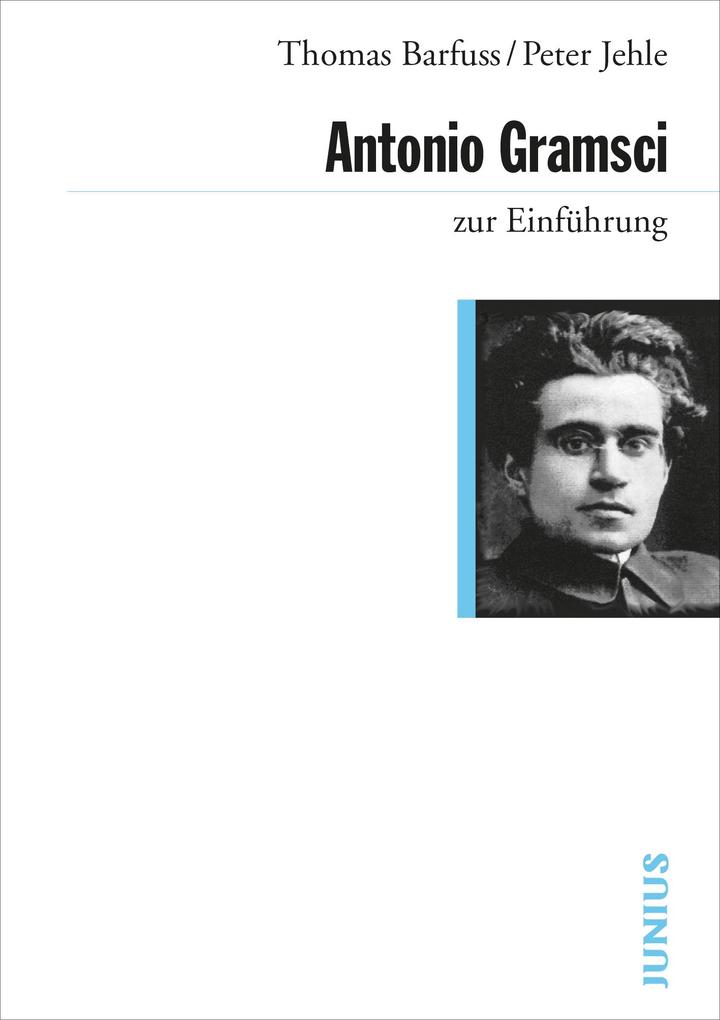Antonio Gramsci zur Einführung Thomas Barfuss - Bild 4