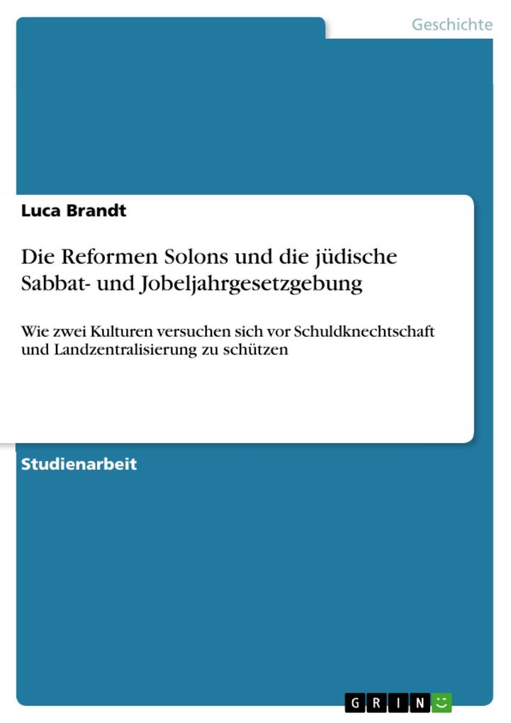 Die Reformen Solons und die jüdische Sabbat- und Jobeljahrgesetzgebung - Luca Brandt