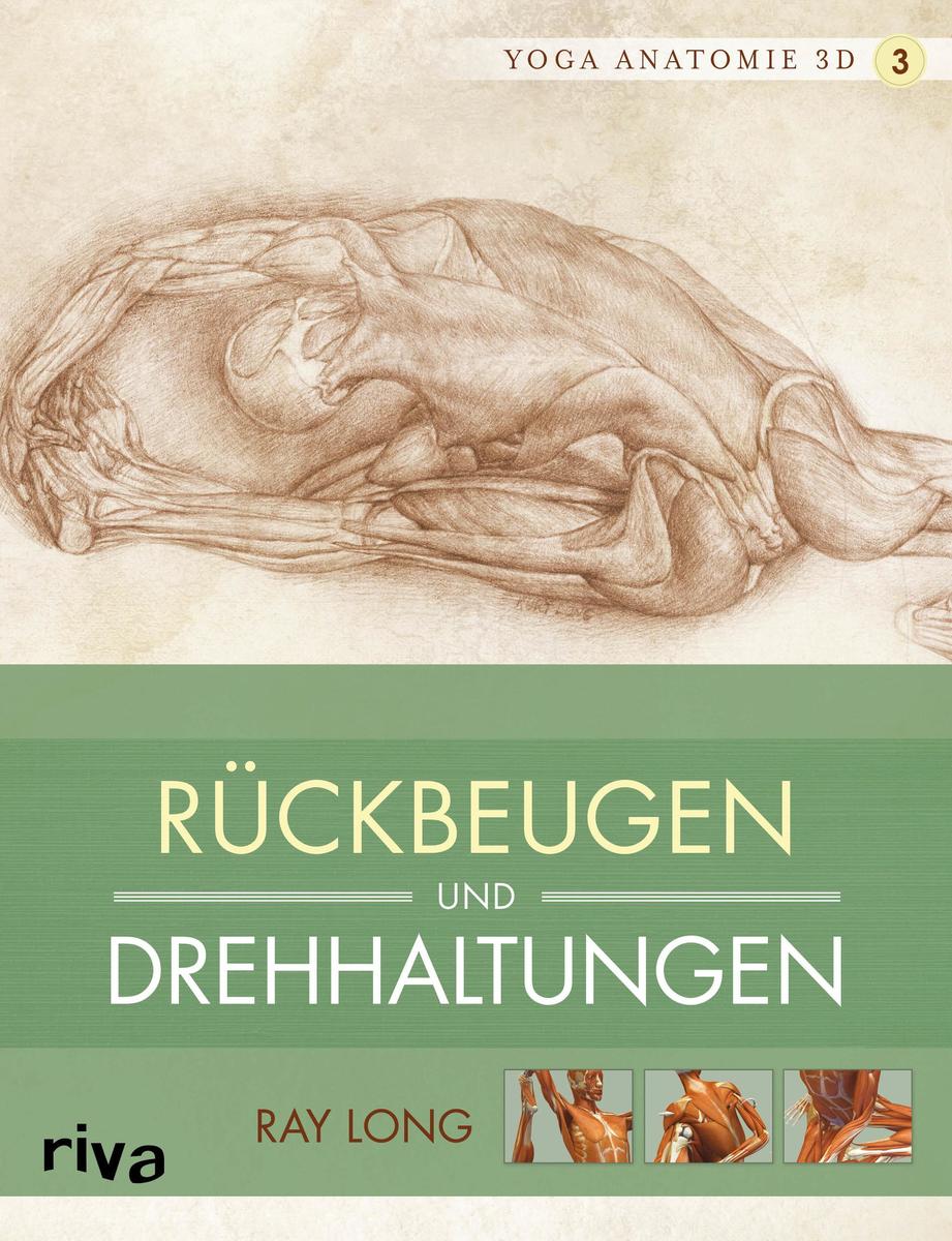 Riva Yoga-Anatomie 3D: Rückbeugen Und Drehhaltungen (Yoga-Anatomie 3D Grundhaltungen, Band 3) - Bild 6