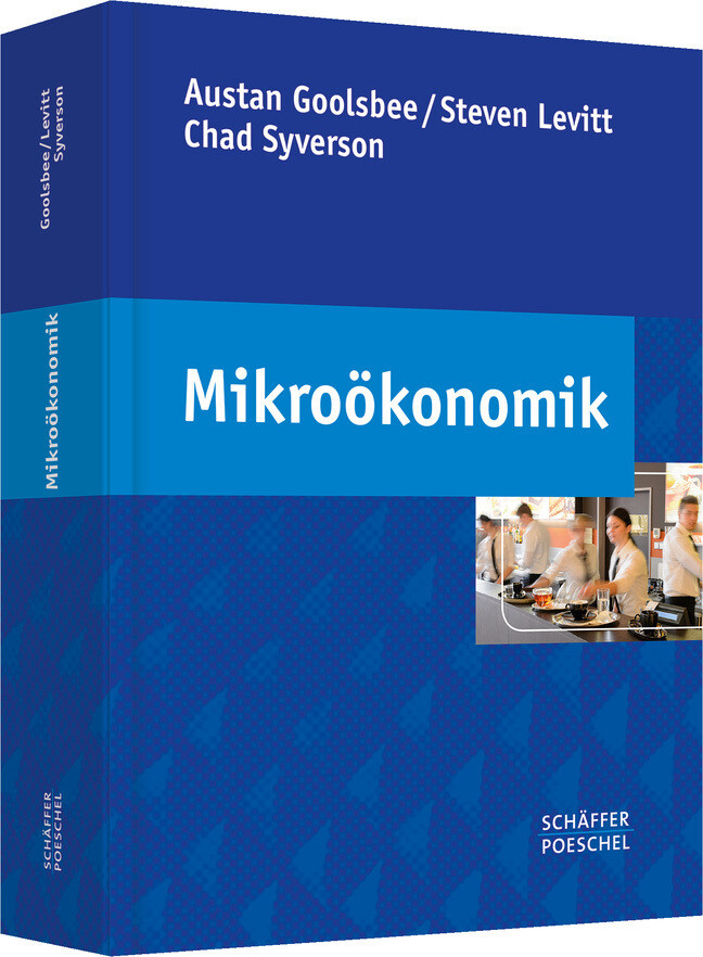Mikroökonomik - Austan Goolsbee/ Steven Levitt/ Chad Syverson