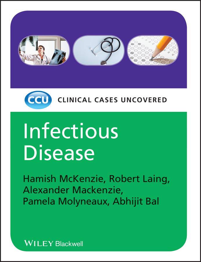 Infectious Disease - Hamish Mckenzie/ Robert Laing/ Pamela Molyneaux/ Abhijit Bal/ Alexander Mackenzie