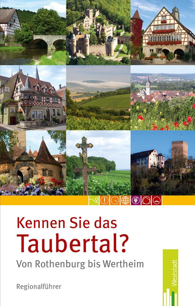 Kennen Sie das Taubertal?: Von Rothenburg bis Wertheim