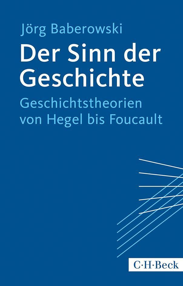 Der Sinn der Geschichte: Geschichtstheorien von Hegel bis Foucault (Beck Paperback) - Bild 6