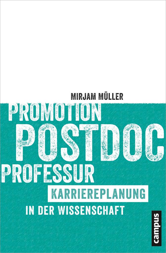Promotion - Postdoc - Professur - Mirjam Müller