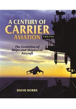 Century of Carrier Aviation - David Hobbs