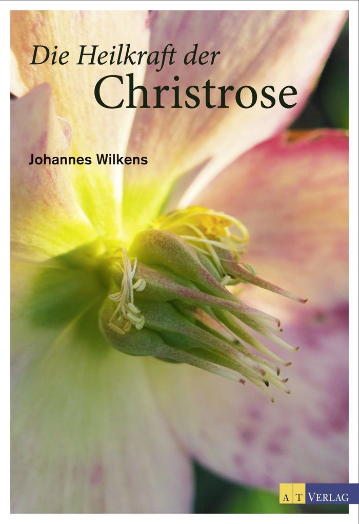 Johannes Wilkens: Die Heilkraft der Christrose - gebunden - Bild 5