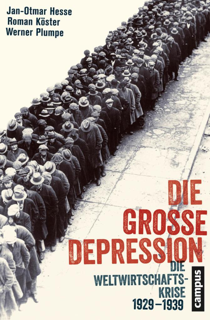 Die Große Depression - Werner Plumpe/ Roman Köster/ Jan-Otmar Hesse