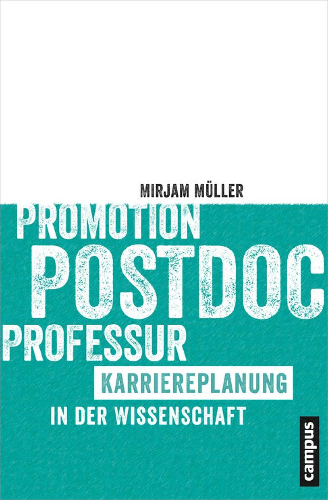 Promotion - Postdoc - Professur - Mirjam Müller