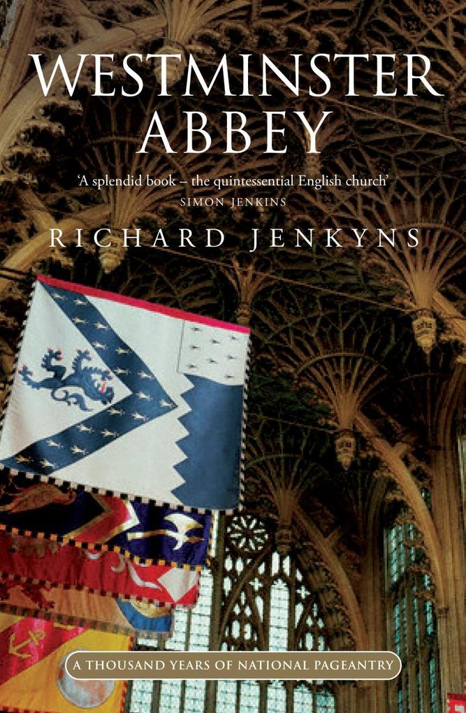 Westminster Abbey - Richard Jenkyns