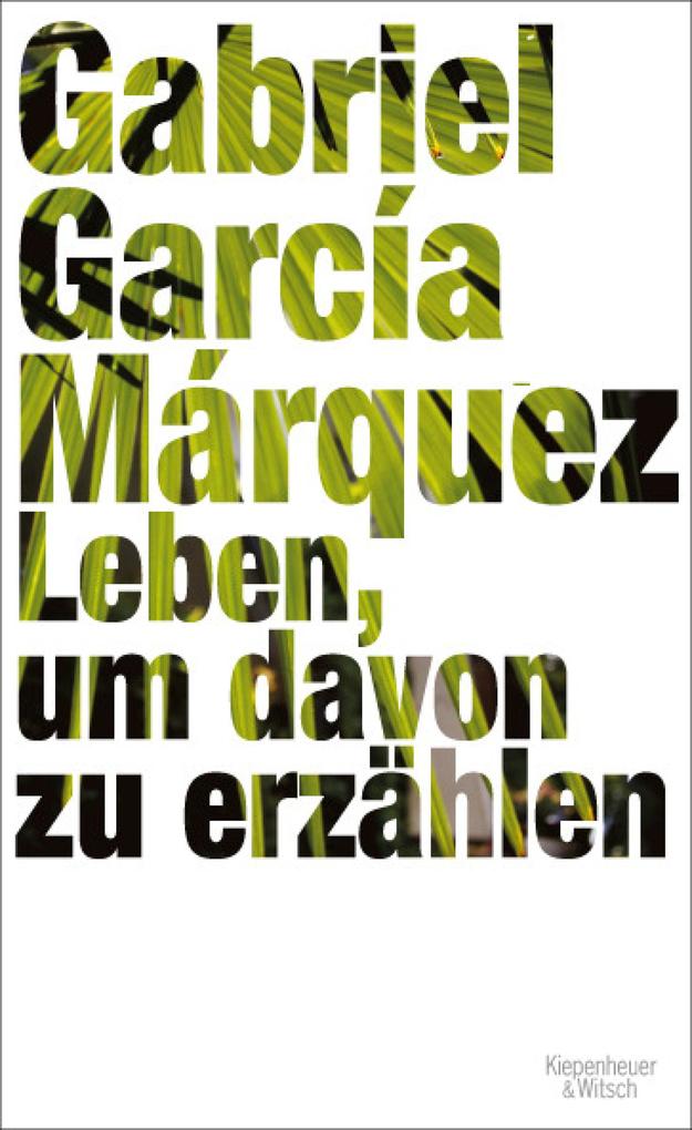 Leben um davon zu erzählen - Gabriel García Márquez