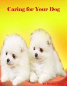 Caring for Your Dog als eBook von Deedee Moore - Lulu.com