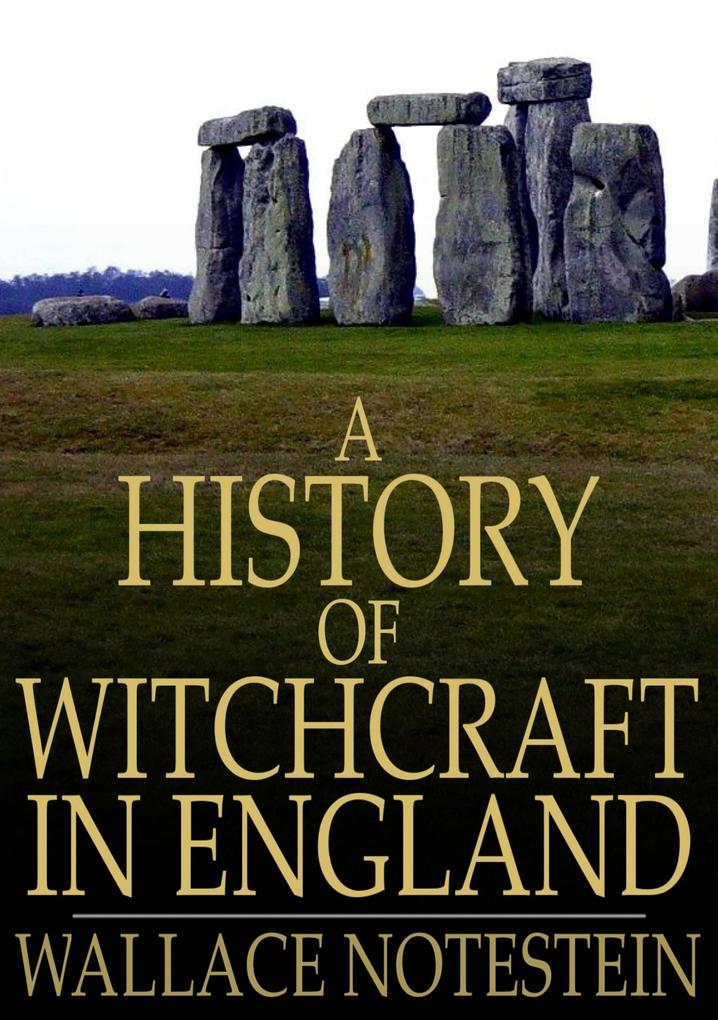 History of Witchcraft in England - Wallace Notestein
