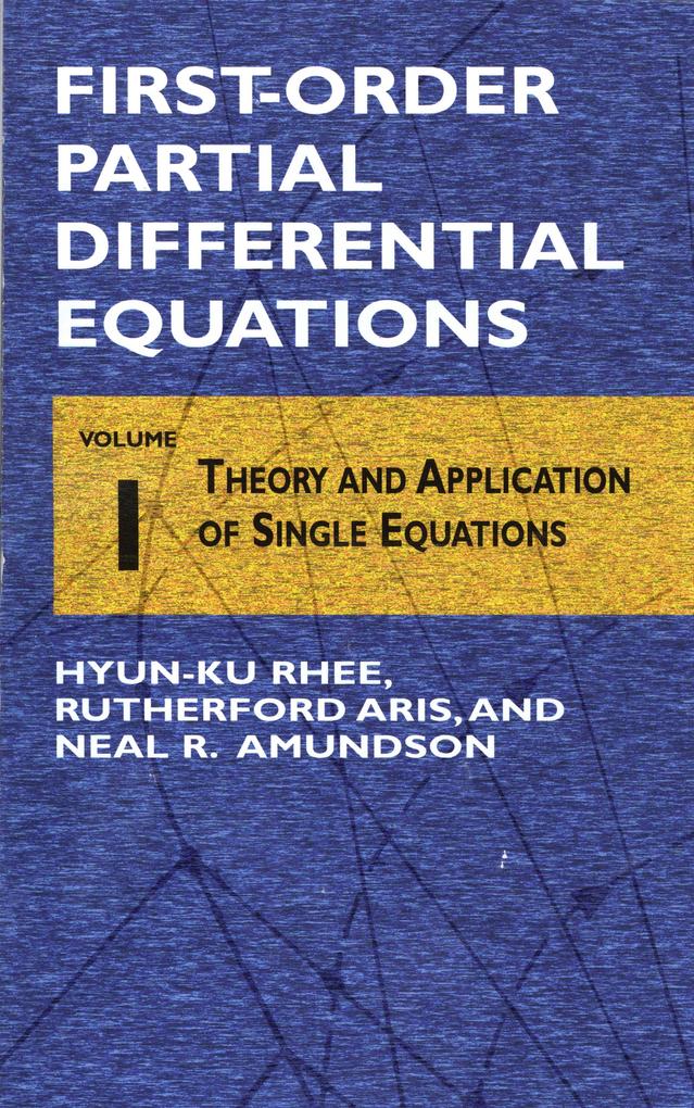 First-Order Partial Differential Equations Vol. 1 - Hyun-Ku Rhee/ Rutherford Aris/ Neal R. Amundson