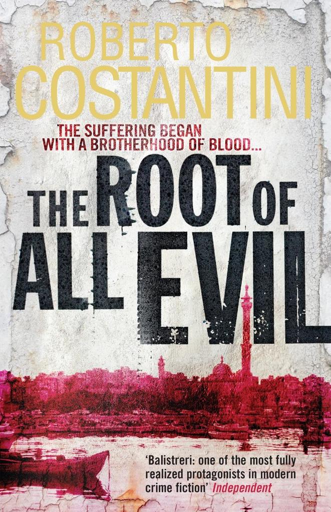 The Root of All Evil - Roberto Costantini