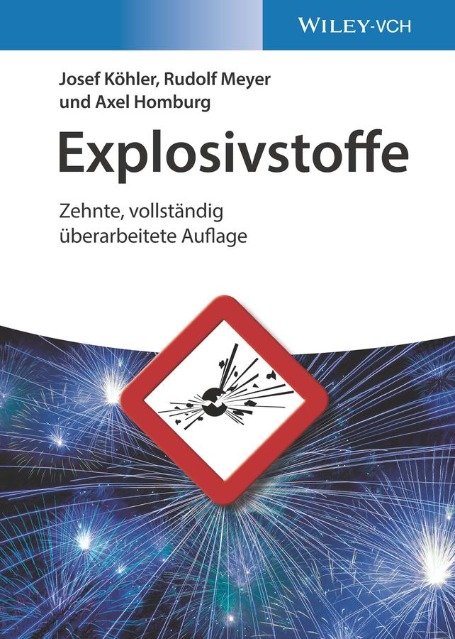 Explosivstoffe - Josef Köhler/ Rudolf Meyer/ Axel Homburg