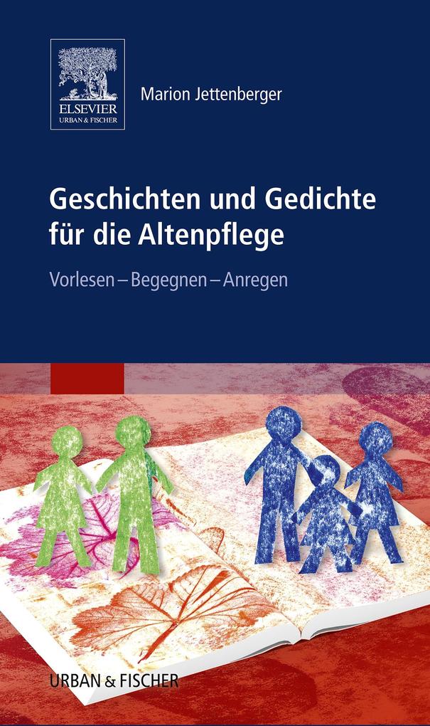 Geschichten und Gedichte für die Altenpflege - Marion Jettenberger