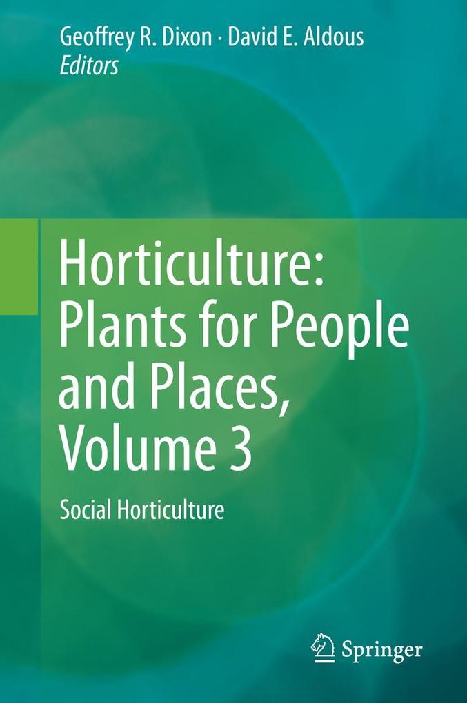 Horticulture: Plants for People and Places Volume 3