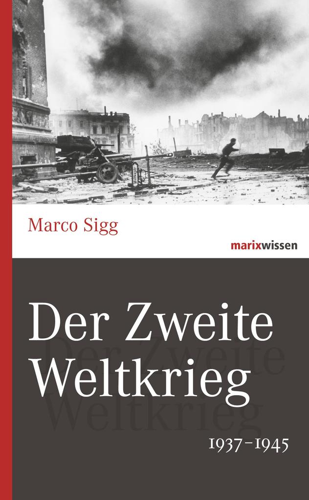 Der Zweite Weltkrieg: 1937-1945 (marixwissen) - Bild 5