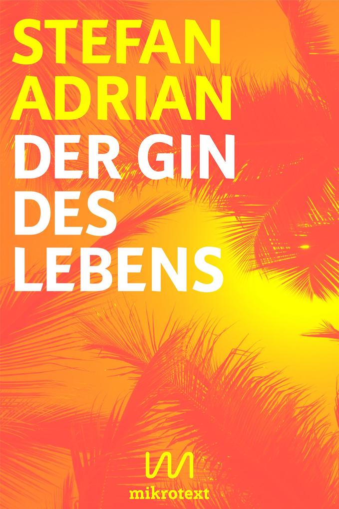 Der Gin des Lebens - Stefan Adrian