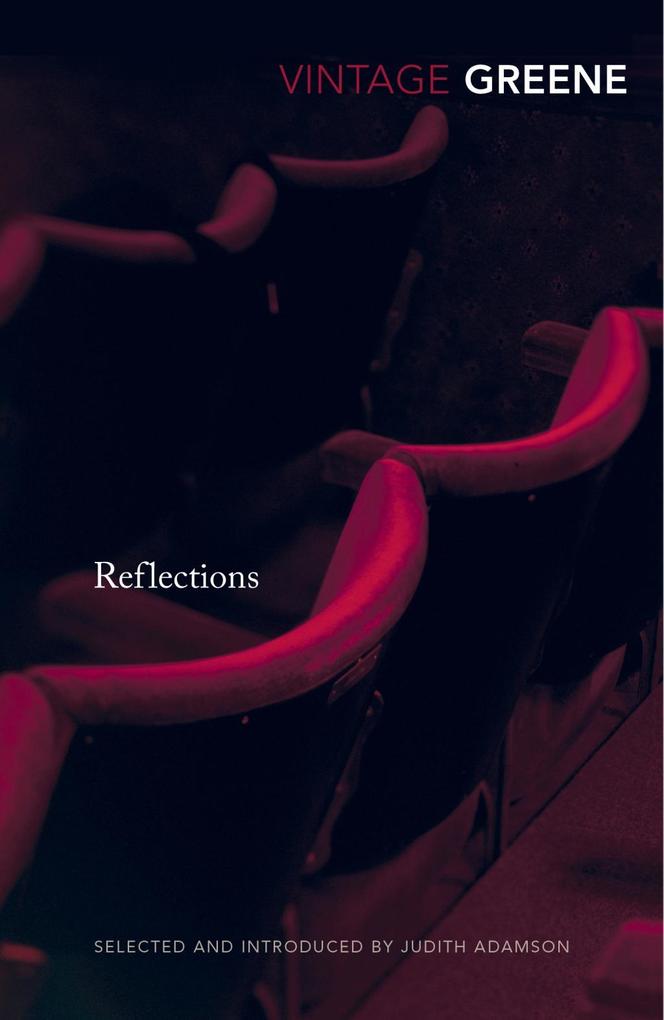Reflections - Graham Greene