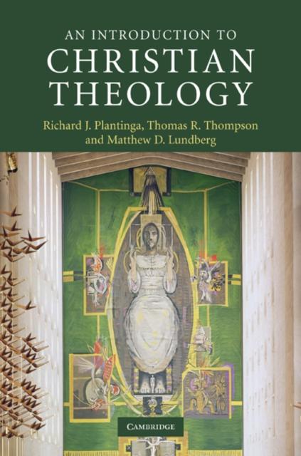 Introduction to Christian Theology - Richard J. Plantinga