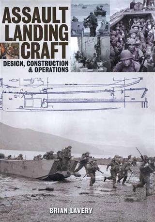 Assault Landing Craft - Brian Lavery
