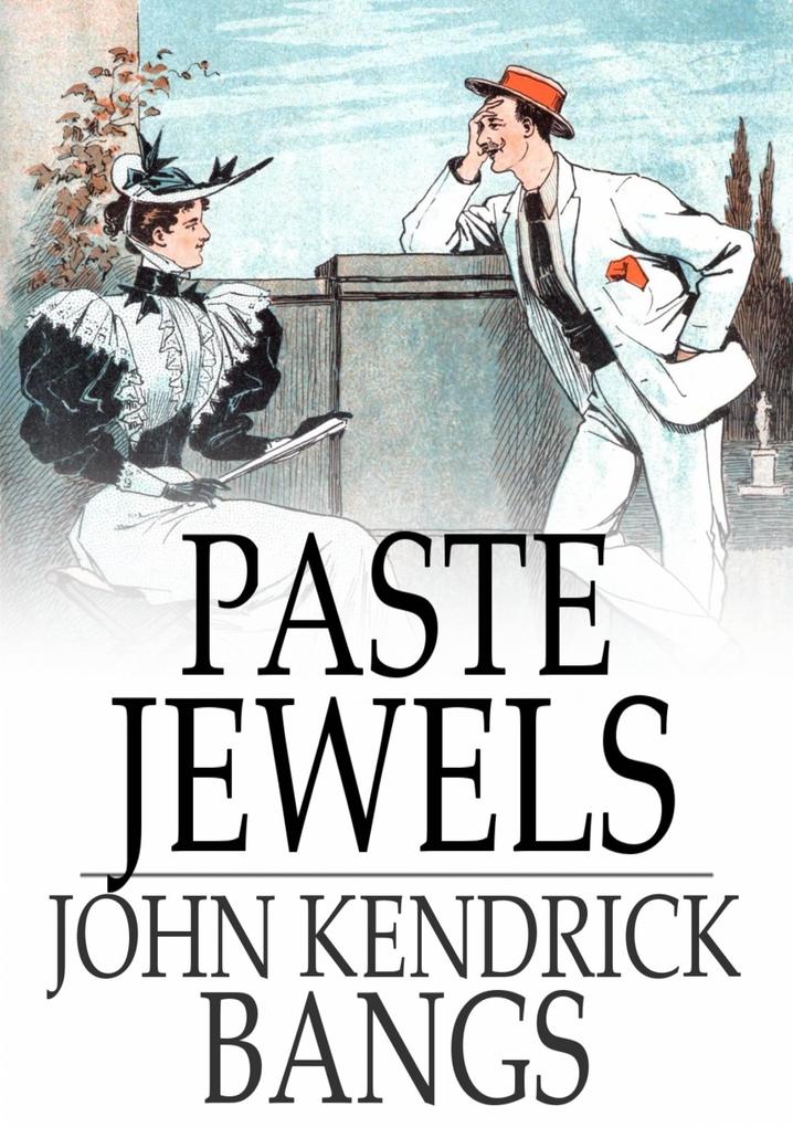 Paste Jewels - John Kendrick Bangs