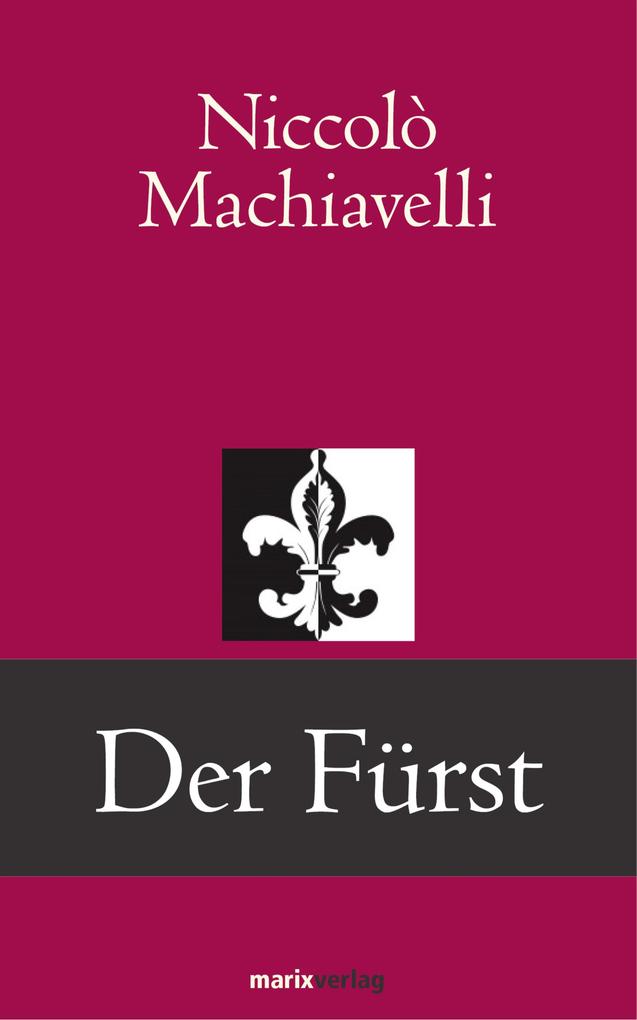 Der Fürst - Niccolò Machiavelli