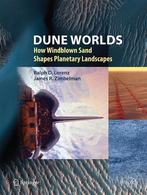 Dune Worlds - James R. Zimbelman/ Ralph D. Lorenz