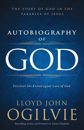 Autobiography of God - Lloyd John Ogilvie