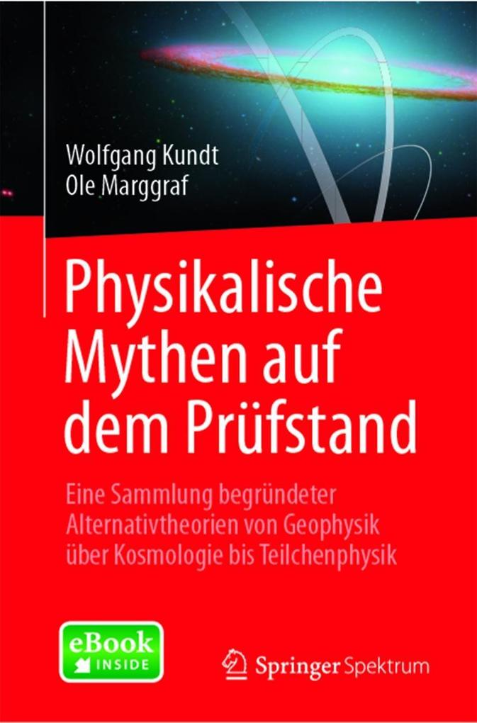 Physikalische Mythen auf dem Prüfstand - Wolfgang Kundt/ Ole Marggraf