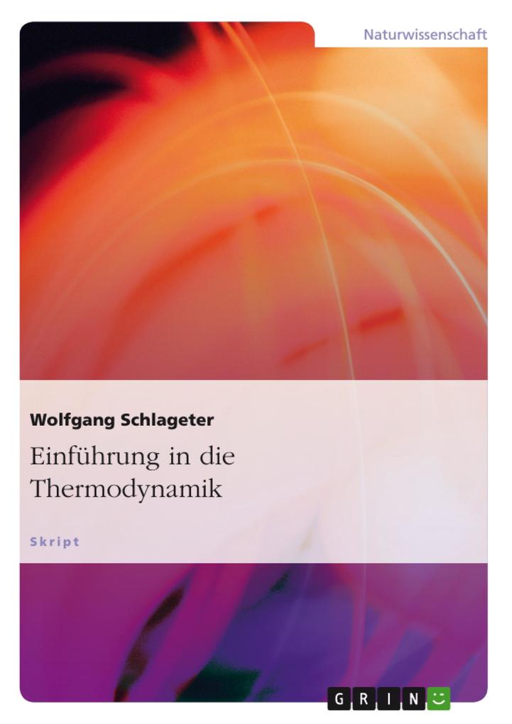 Einführung in die Thermodynamik - Wolfgang Schlageter