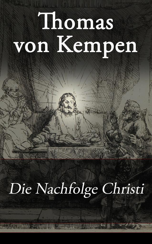 Die Nachfolge Christi - Thomas von Kempen