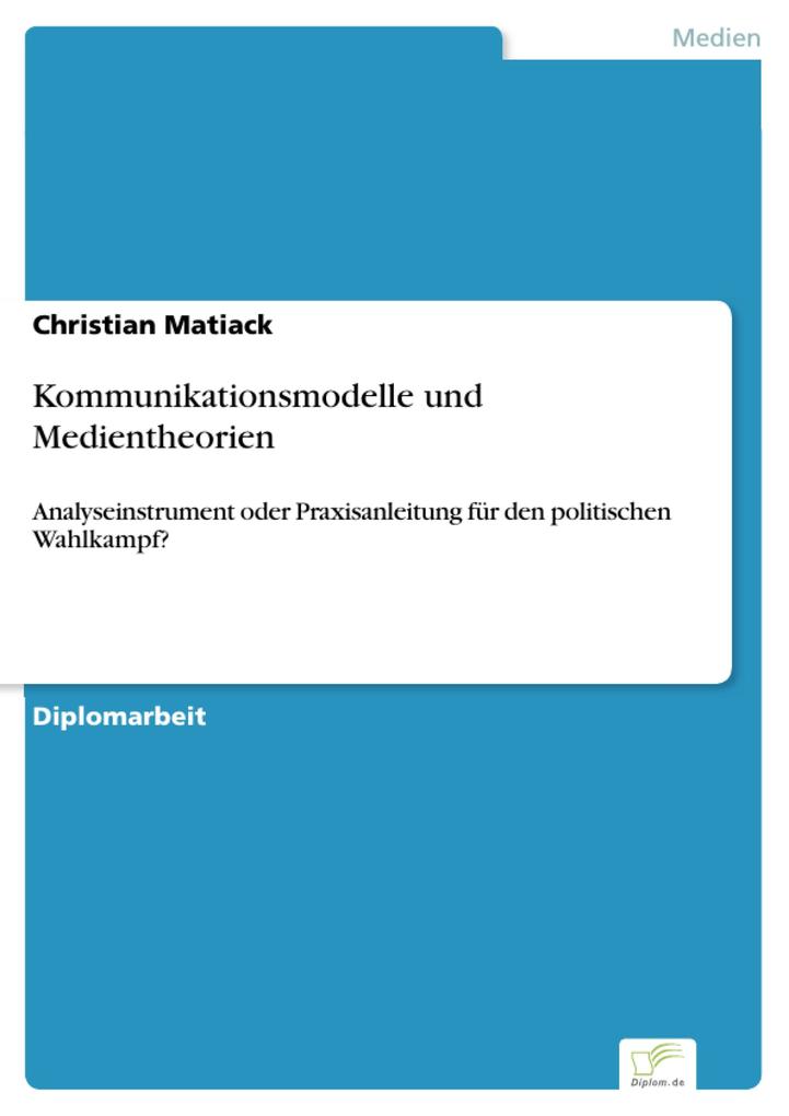 Kommunikationsmodelle und Medientheorien - Christian Matiack