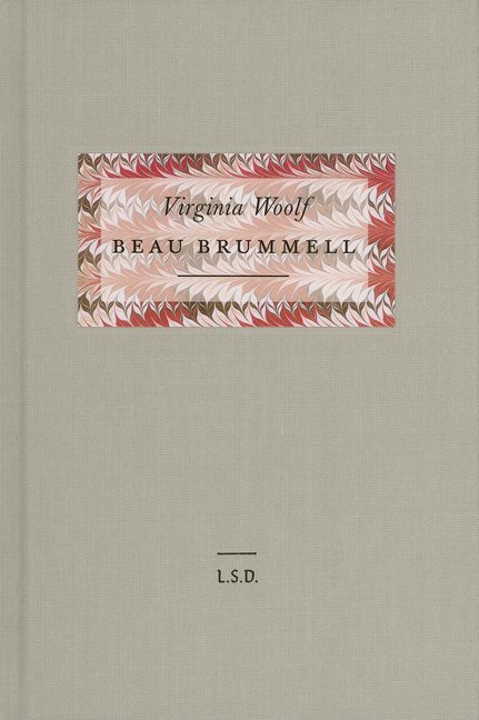 Beau Brummell - Virginia Woolf