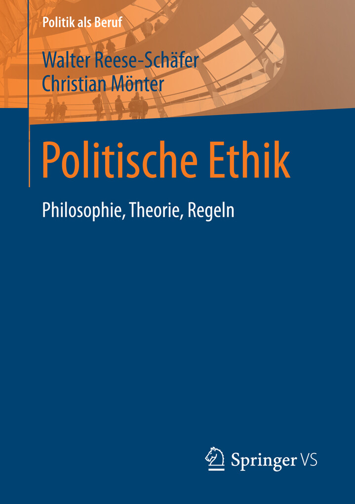 Politische Ethik - Walter Reese-Schäfer/ Christian Mönter