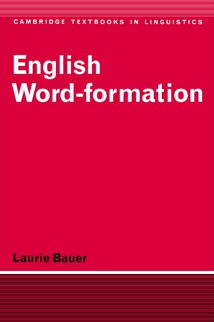 English Word-Formation - Laurie Bauer