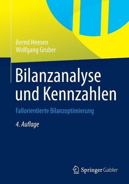 Bilanzanalyse und Kennzahlen - Bernd Heesen/ Wolfgang Gruber