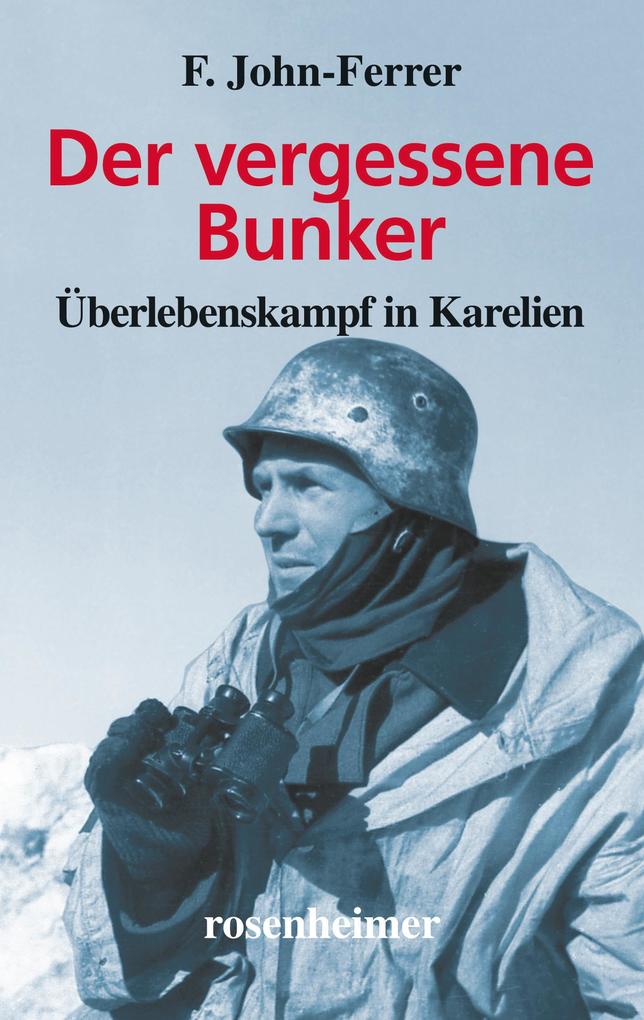 Der vergessene Bunker - F. John-Ferrer