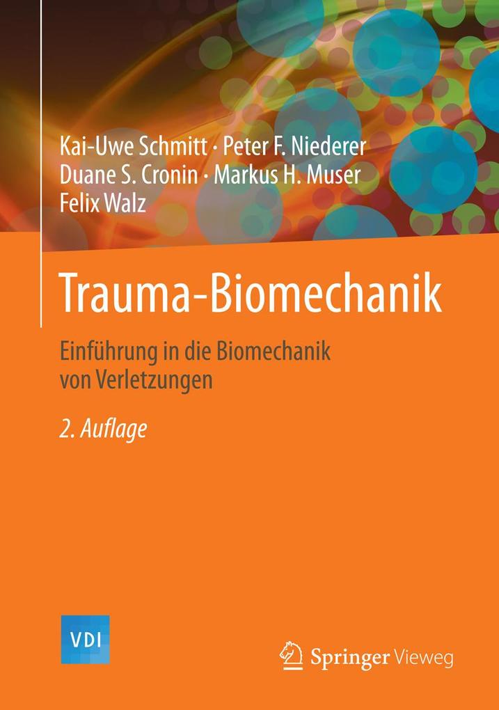Trauma-Biomechanik - Felix Walz/ Kai-Uwe Schmitt/ Duane S. Cronin/ Markus H. Muser/ Peter F. Niederer