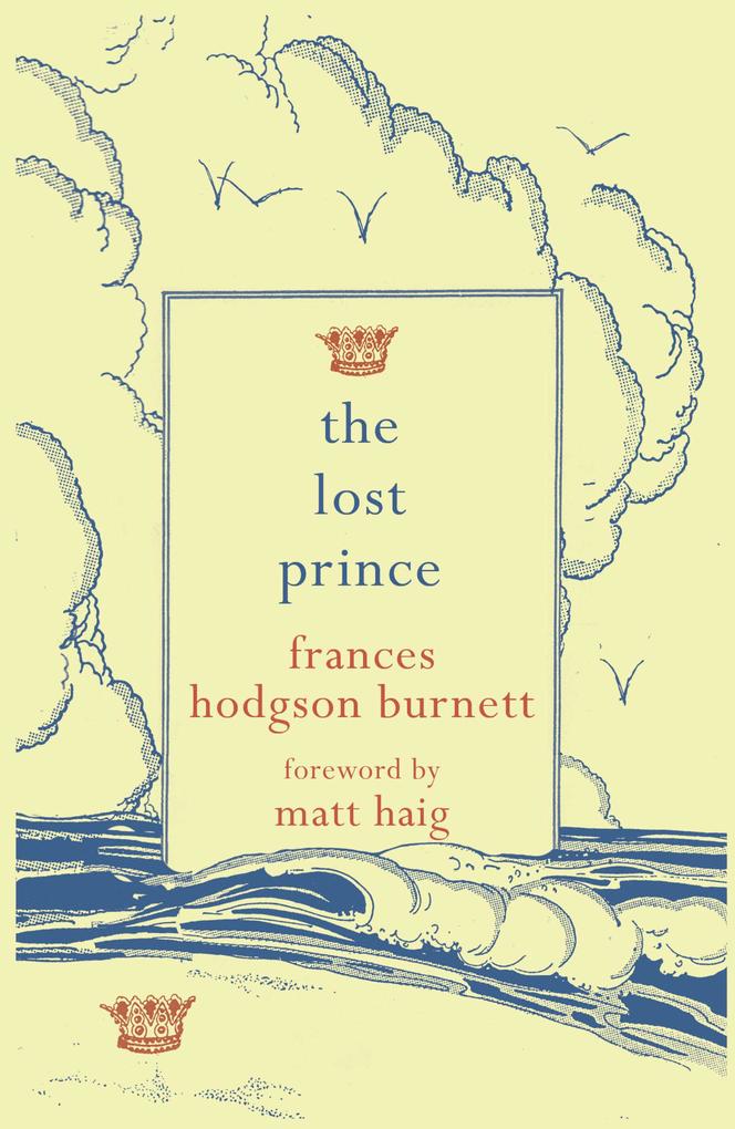 The Lost Prince - Frances Hodgson Burnett/ Matt Haig