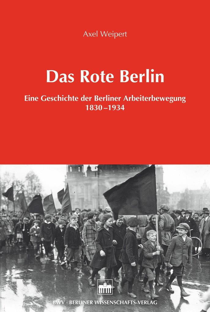 Das Rote Berlin - Axel Weipert