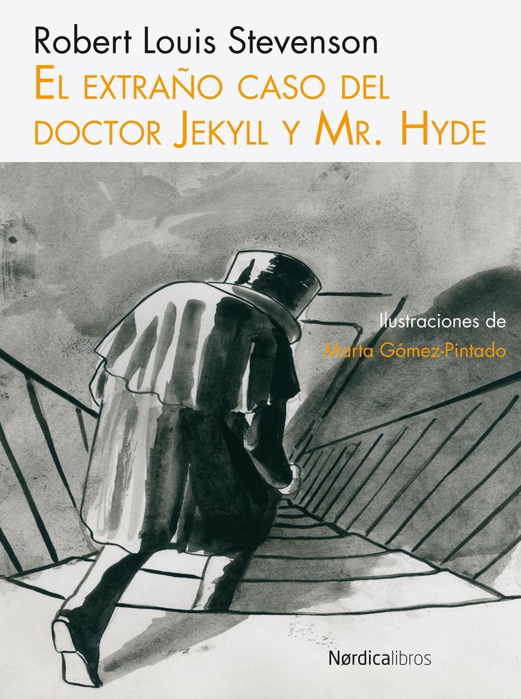 El extraño caso del Doctor Jekyll y Mr. Hyde - Robert Louis Stevenson