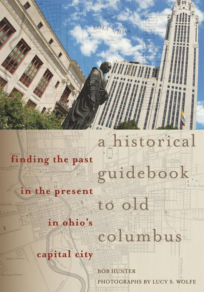 A Historical Guidebook to Old Columbus - Bob Hunter
