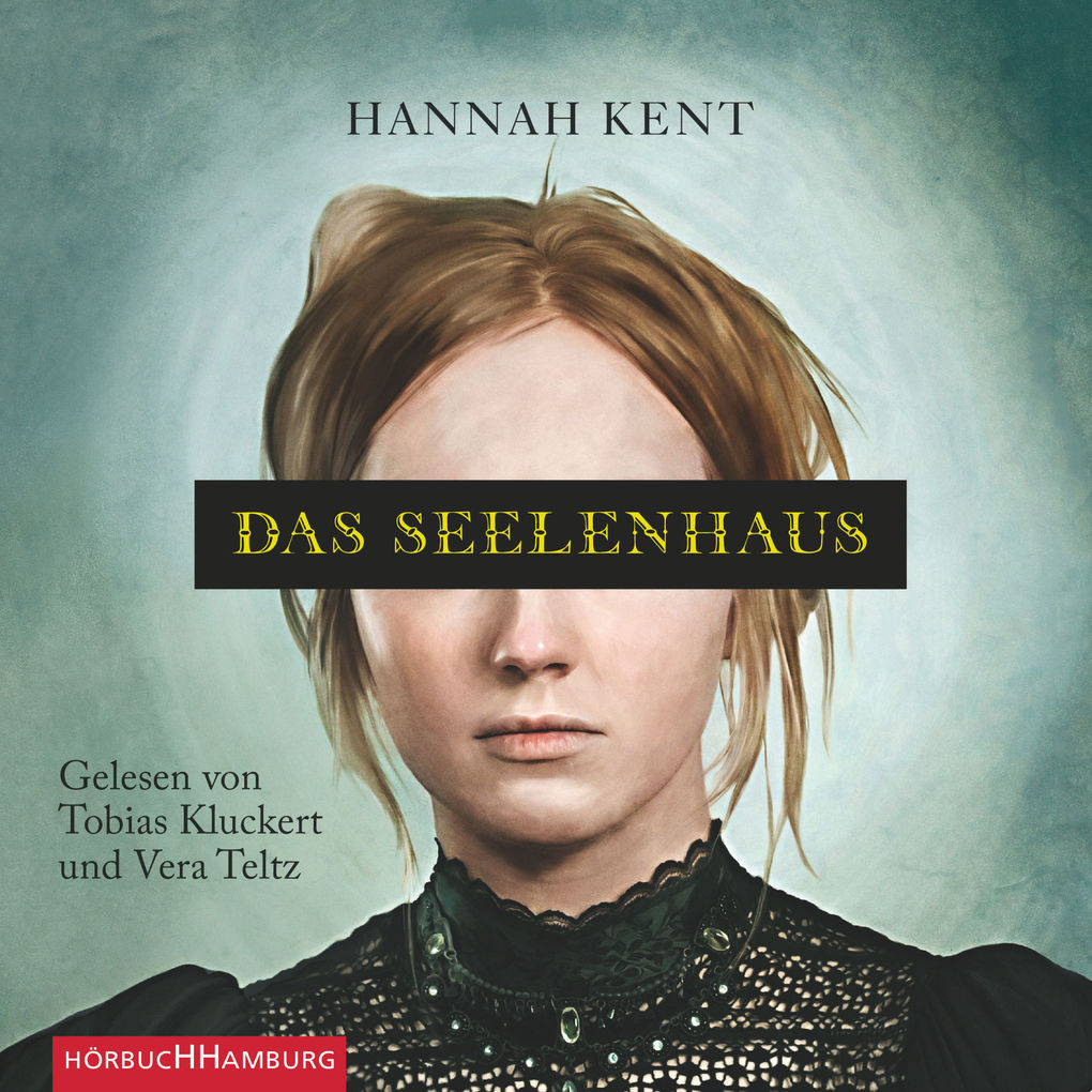 Das Seelenhaus - Hannah Kent