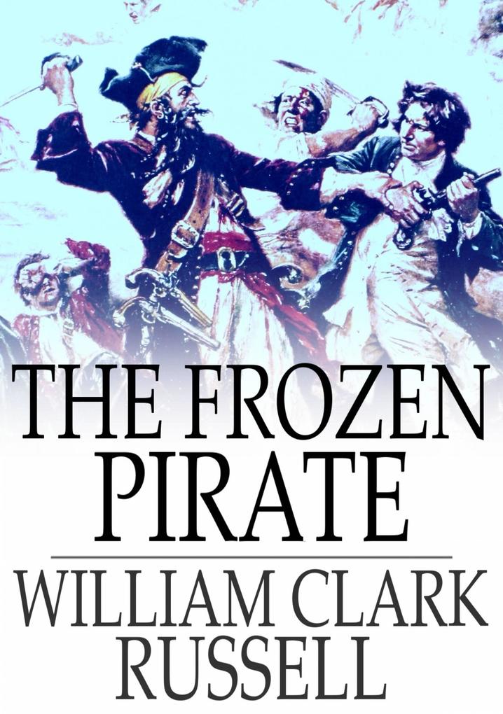 Frozen Pirate - William Clark Russell