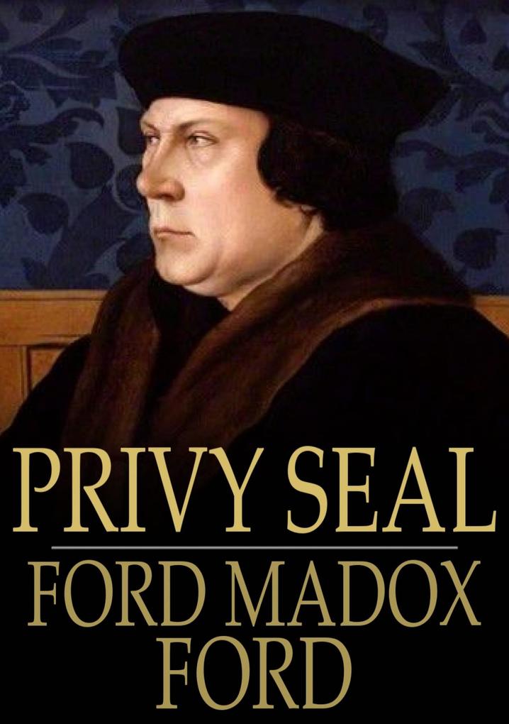 Privy Seal - Ford Madox Ford