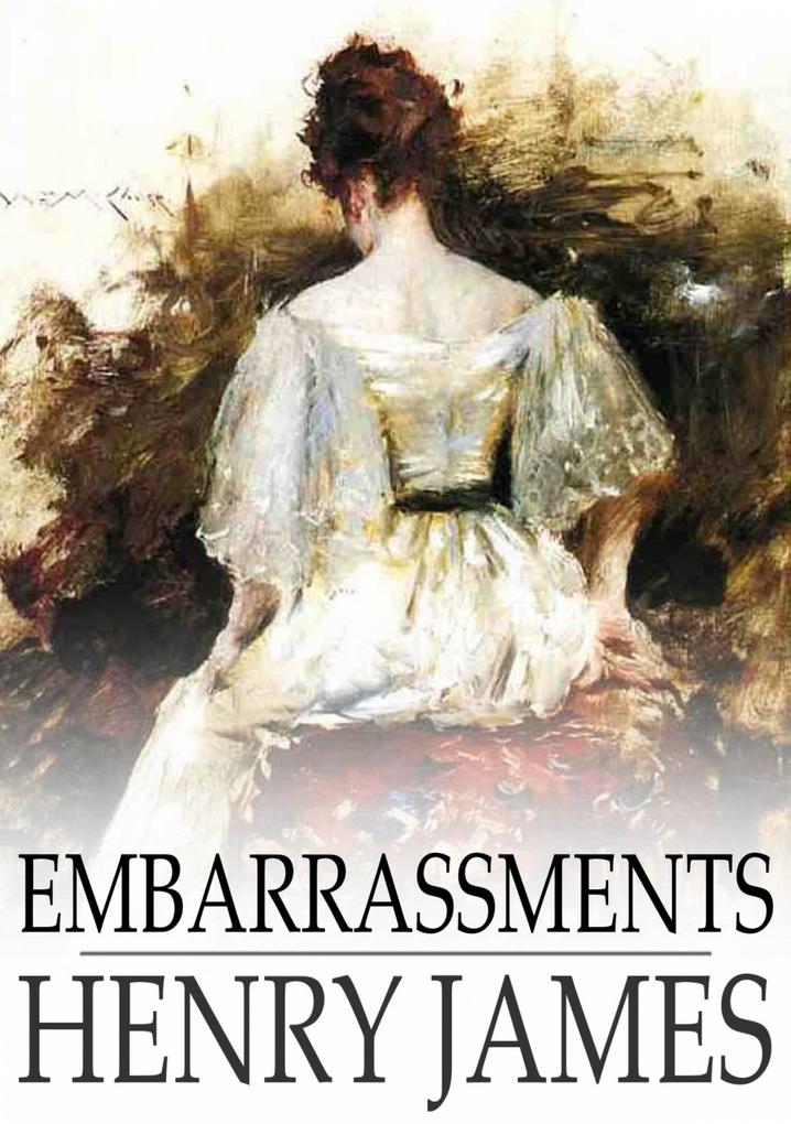 Embarrassments - Henry James