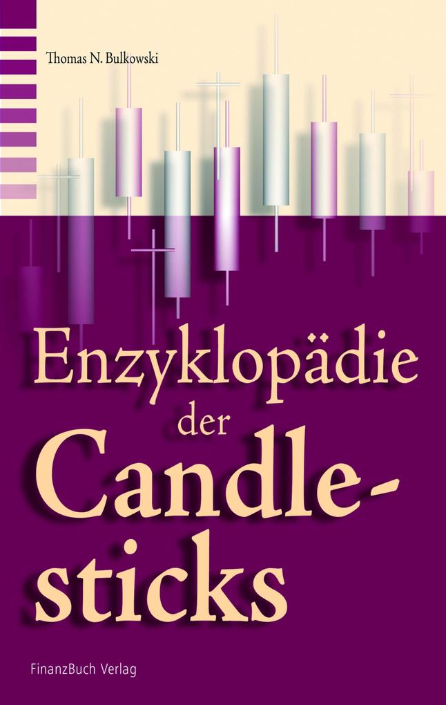 Die Enzyklopädie der Candlesticks - Thomas Bulkowski