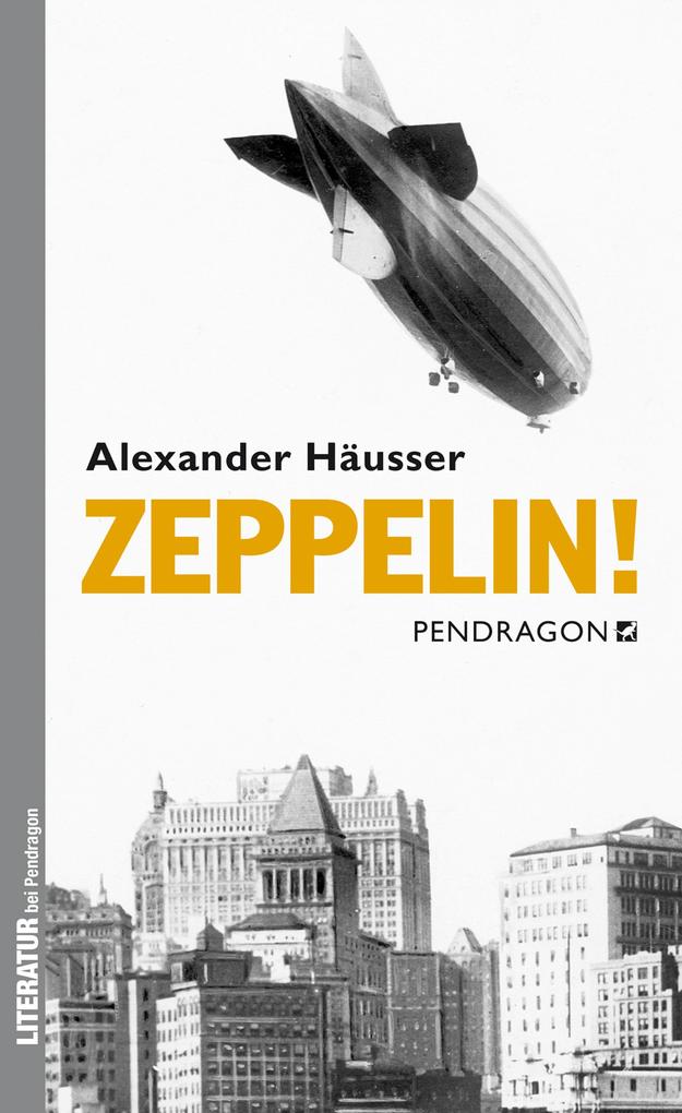 Zeppelin! - Alexander Häusser